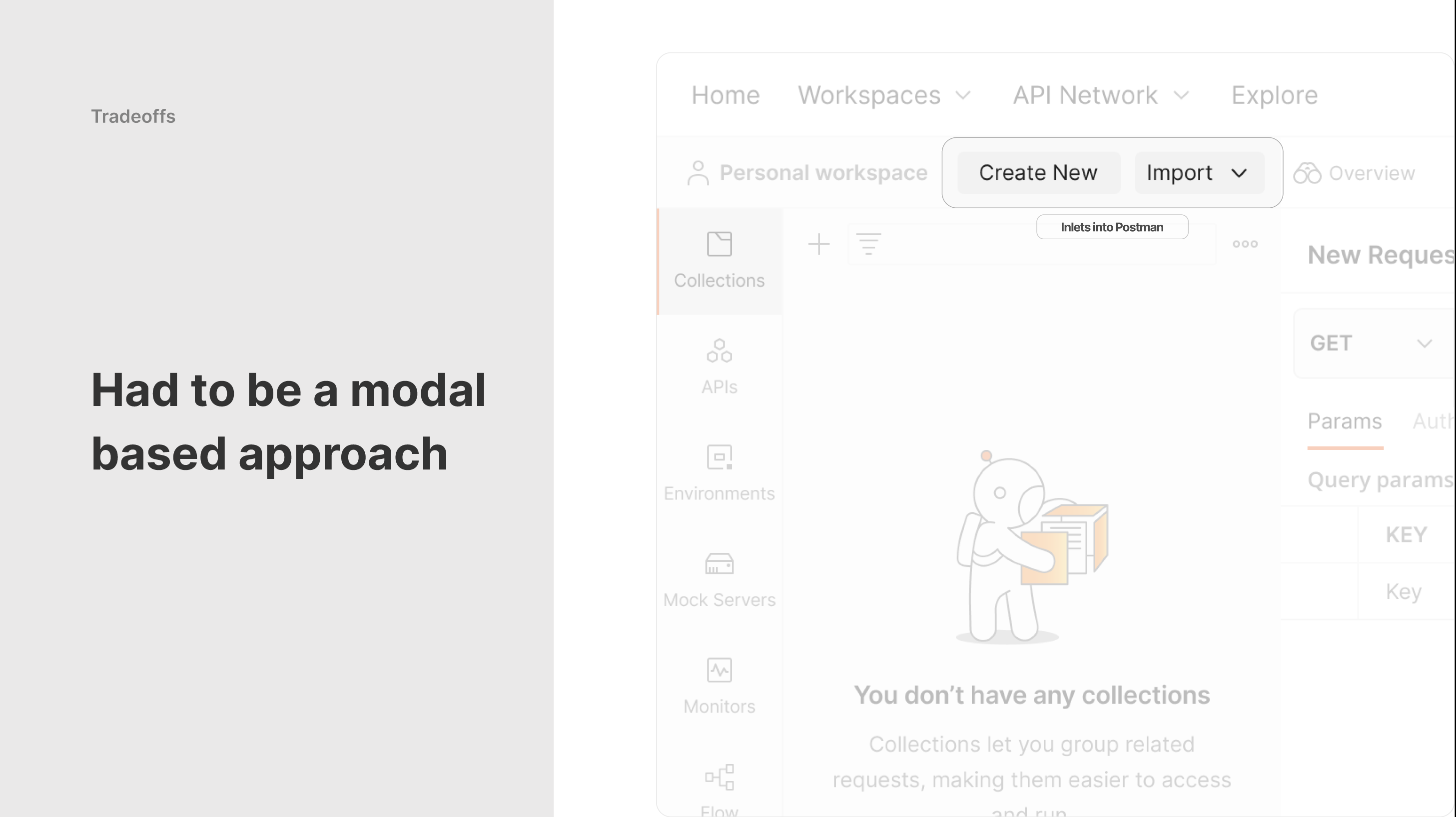 Postman workspace showing the Import control as an established inlet, alongside the constraint that the primary approach had to remain modal based.