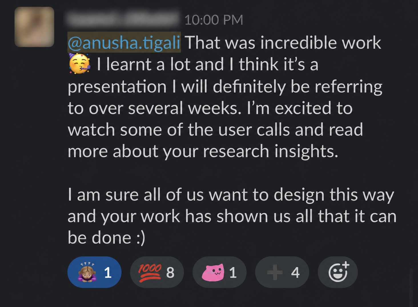 An anonymized colleague message praising the research presentation and its impact on the design team.